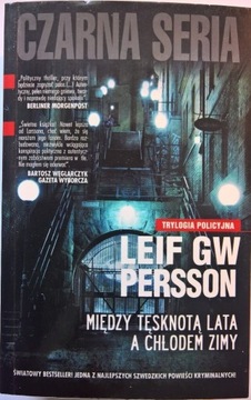 Między tęsknotą lata a chłodem zimy. Leif Persson.