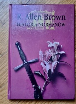 R. Allen Brown - Historia Normanów
