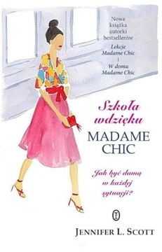 Szkoła wdzięku Madame Chic Jennifer L. Scott