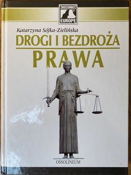 Drogi i bezdroża prawa, Katarzyna Sójka-Zielińska