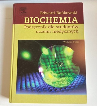 BIOCHEMIA - Edward Bańkowski Wydanie II 2009