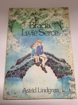 Bracia Lwie Serce - Astrid Lindgren