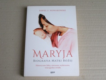 Paweł Nowakowski Maryja Biografia Matki Bożej bdb