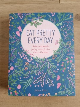 Książka Eat Pretty Every Day Jolene Hart