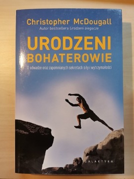 Christopher McDougall - URODZENI BOHATEROWIE