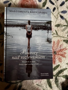 Powroty nad rozlewiskiem - Kalicińska