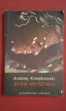 Śpiew kryształu - Andrzej Krzepkowski