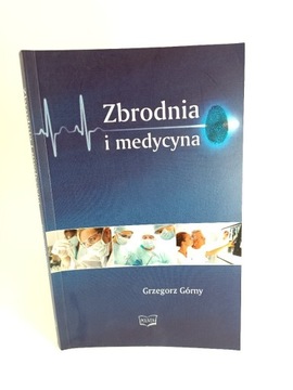  Zbrodnia i medycyna Grzegorz Górny
