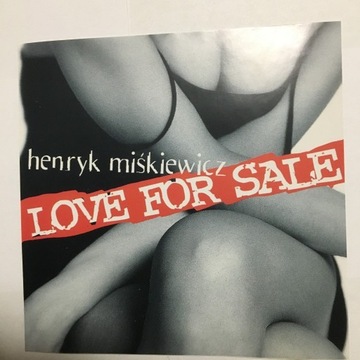 HENRYK MIŚKIEWICZ - "LOVE FOR SALE"