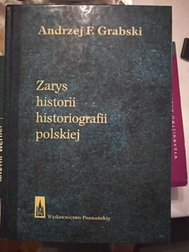 A.Grabski Zarys historii historiografii polskiej