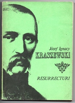 Resurrecturi Józef Ignacy Kraszewski