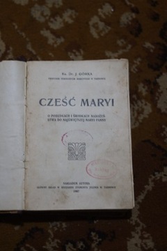  Cześć Maryi, 1907 r. Jan Górka