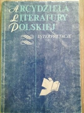 Arcydzieła literatury polskiej. Interpretacje. T 2