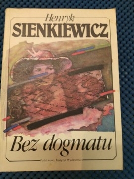 Książka Henryk Sienkiewicz "Bez dogmatu"