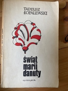 Świat Marii Danuty Tadeusz Łopalewski