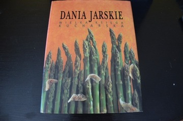 „Danie jarskie. Wielka księga kucharska”