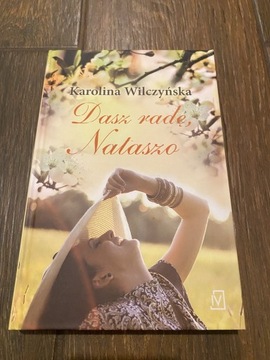 Dasz radę, Nataszo - Karolina Wilczyńska