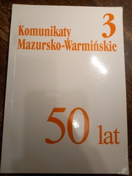 KOMUNIKATY MAZURSKO-WARMIŃSKIE NR 3 (257) 2007