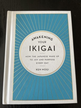 Awakening your Ikigai - Ken Mogi