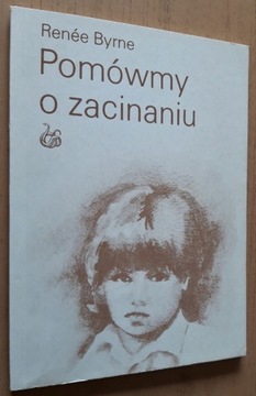 Pomówmy o zacinaniu – Renée Byrne  