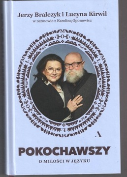 Pokochawszy o miłości w jezyku - J. Bralczyk