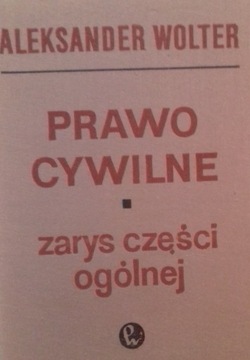 Prawo cywilne. Zarys części ogólnej