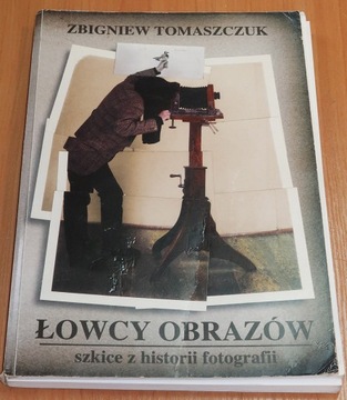 Łowcy obrazów, Z. Tomaszczuk, CAK, Warszawa 1998r.