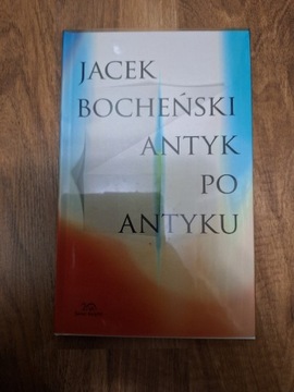 Antyk po Antyku Jacek Bocheński 