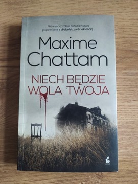 Niech będzie wola twoja - Maxime Chattam