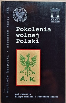 Pokolenia Wolnej Polski, pod red. F.Musiała