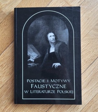 Postacie i motywy faustyczne w literaturze pol