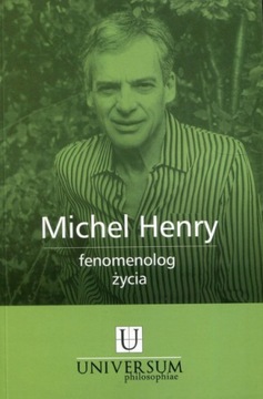 Michel Henry Fenomenolog życia