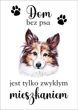 Plakat Dom bez psa jest tylko zwykłym mieszkaniem