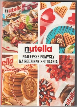 nutella - najlepsze pomysły na rodzinne spotkania 