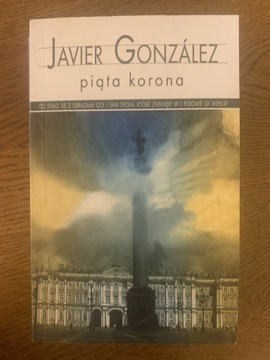 Javier Gonzalez Piąta Korona