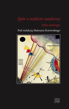 Spór o realizm naukowy. Mała antologia