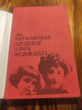 Jan Sztaudynger Szczęście z datą wczorajszą 