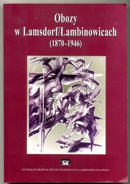 Obozy w Lamsdorf/Łambinowicach (1870-1946)