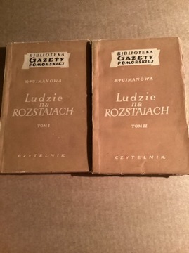 M.Pujmanowa „ Ludzie na rozstajach „ . T.i , II .