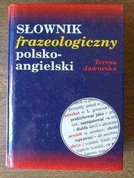 Słownik frazeologiczny polsko-ang. Teresa Jaworska