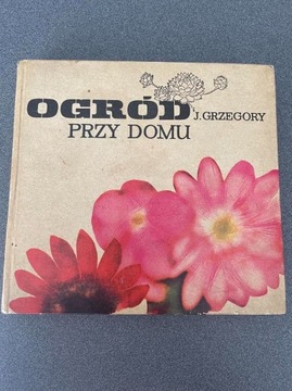 OGRÓD PRZY DOMU J. Grzegory