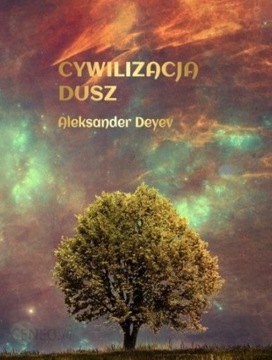 Cywilizacja dusz Aleksander Deyev 