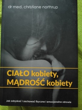 CIAŁO KOBIETY, MĄDROŚĆ KOBIETY NORTHRUP