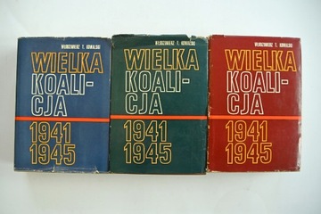 WIELKA KOALICJA 1941-1945 tomy 1-3 WT KOWALSKI 