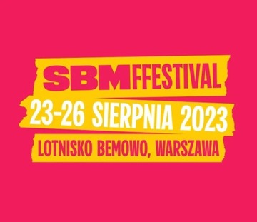 4 bilety na sbm wszystkie dni 2023