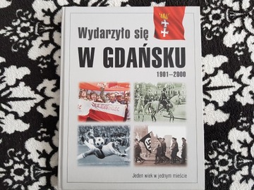 Wydarzyło się w Gdańsku 1901-2000 Abramowicz i in.