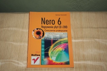 Nero 6. Nagrywanie płyt CD i DVD. Ćw, praktyczne