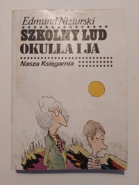 Szkolny lud, okulla i ja, Edmund Niziurski