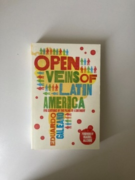 Open Veins of Latin America Edouardo Galeano