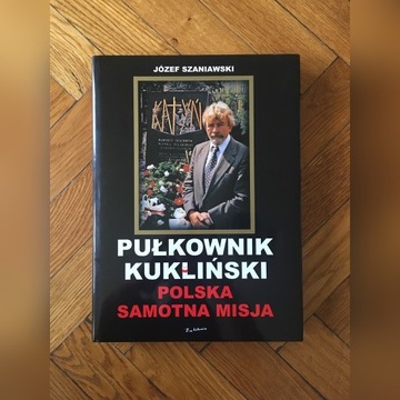 Pułkownik Kukliński polska samotna misja